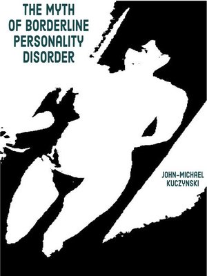 cover image of The Myth of Borderline Personality Disorder